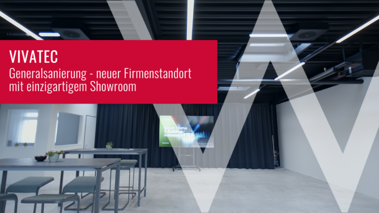 Vivatec Showroom und Firmenstandort Erneuerung